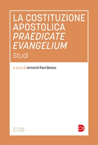 La costituzione apostolica praedicate evangelium. Studi - Librerie.coop