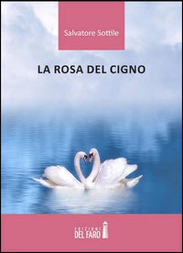 La rosa del cigno - Librerie.coop