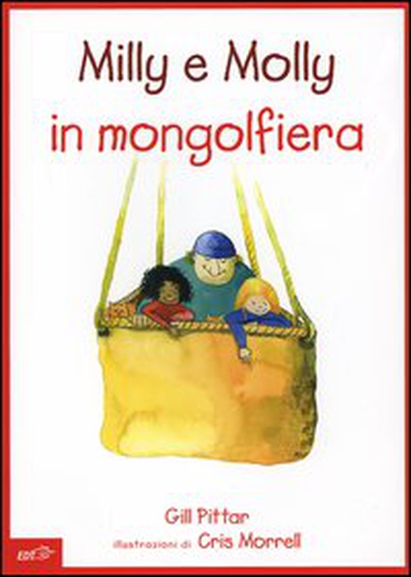 Milly e Molly in mongolfiera - Librerie.coop Milly e Molly in mongolfiera - Librerie.coop