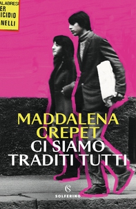 Ci siamo traditi tutti - Librerie.coop Ci siamo traditi tutti - Librerie.coop