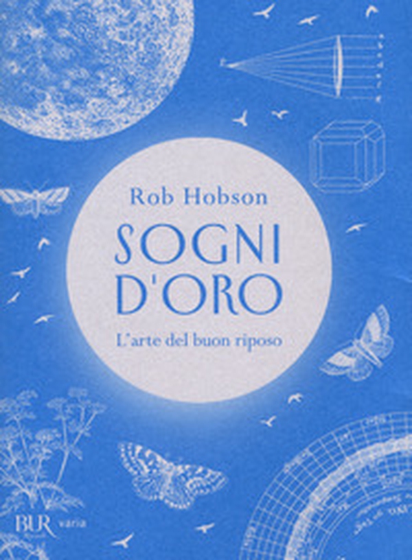 Sogni d'oro. L'arte del buon riposo - Librerie.coop Sogni d'oro. L'arte del buon riposo - Librerie.coop