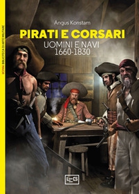 Pirati e corsari. Uomini e navi 1660-1830 - Librerie.coop