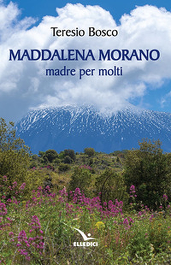 Maddalena Morano madre per molti - Librerie.coop Maddalena Morano madre per molti - Librerie.coop