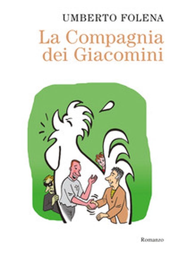 La compagnia dei Giacomini - Librerie.coop La compagnia dei Giacomini - Librerie.coop