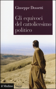 Gli equivoci del cattolicesimo politico - Librerie.coop Gli equivoci del cattolicesimo politico - Librerie.coop
