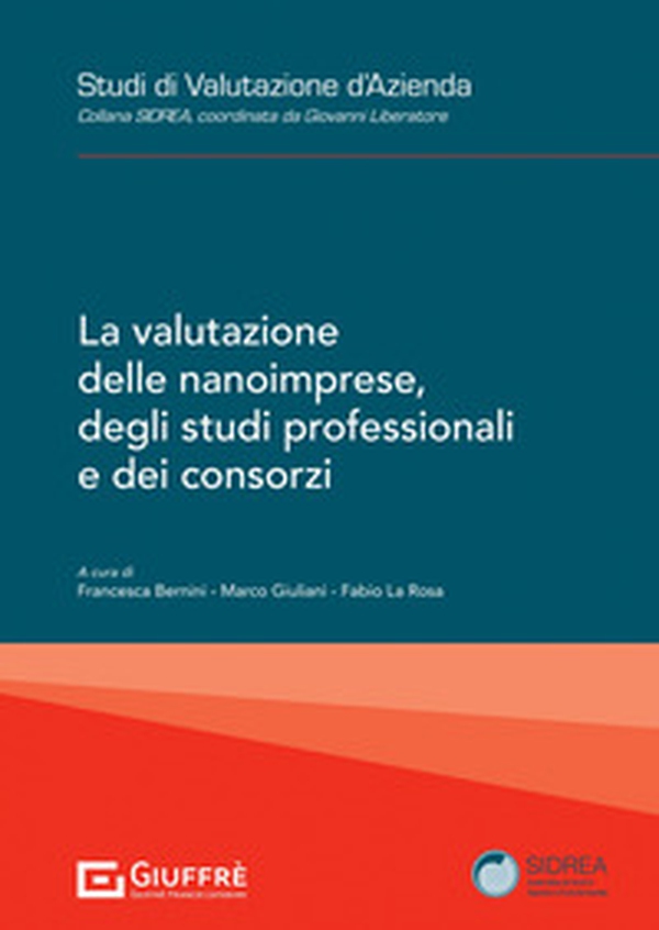 La valutazione delle nanoimprese, degli studi professionali e dei consorzi - Librerie.coop La valutazione delle nanoimprese, degli studi professionali e dei consorzi - Librerie.coop