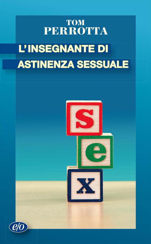 L'insegnante di astinenza sessuale - Librerie.coop L'insegnante di astinenza sessuale - Librerie.coop