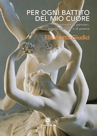 Per ogni battito del mio cuore - Librerie.coop