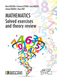 Mathematics. Solved excercises and theory review - Librerie.coop Mathematics. Solved excercises and theory review - Librerie.coop