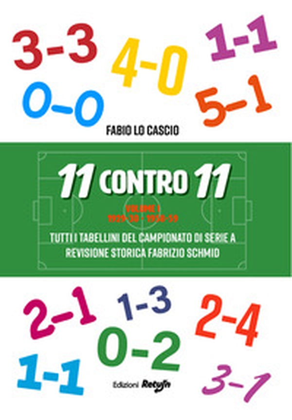11 contro 11 - Vol. 1 - Librerie.coop 11 contro 11 - Vol. 1 - Librerie.coop