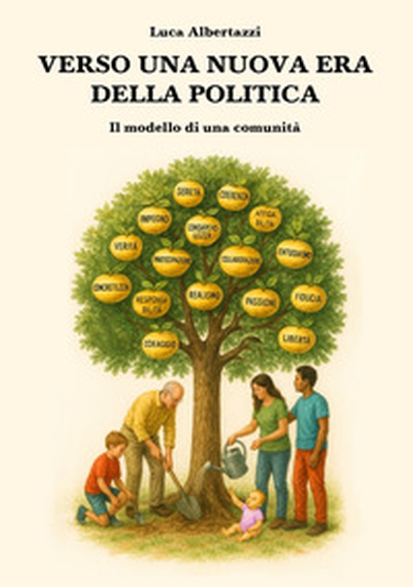 Verso una nuova era della politica. Il modello di una comunità - Librerie.coop Verso una nuova era della politica. Il modello di una comunità - Librerie.coop
