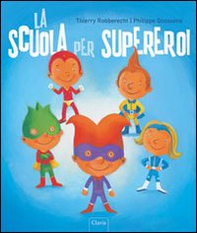 La scuola per supereroi - Librerie.coop