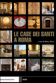 Le case dei santi a Roma - Librerie.coop