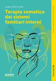 Terapia somatica dei sistemi familiari interni - Librerie.coop