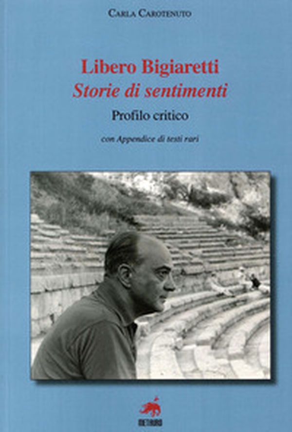 Libero Bigiaretti. Storie di sentimenti - Librerie.coop Libero Bigiaretti. Storie di sentimenti - Librerie.coop