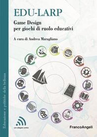 Edu-larp. Game Design per giochi di ruolo educativi - Librerie.coop