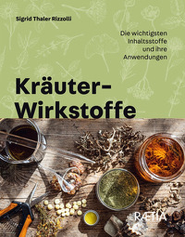 Kräuter-Wirkstoffe. Die wichtigsten Inhaltsstoffe und ihre Anwendungen - Librerie.coop Kräuter-Wirkstoffe. Die wichtigsten Inhaltsstoffe und ihre Anwendungen - Librerie.coop