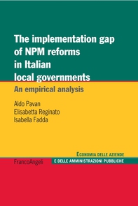 The implementation gap of NPM reforms in italian local governments. An empirical analysis - Librerie.coop The implementation gap of NPM reforms in italian local governments. An empirical analysis - Librerie.coop
