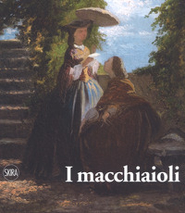 I macchiaioli. Una rivoluzione en plein air - Librerie.coop I macchiaioli. Una rivoluzione en plein air - Librerie.coop