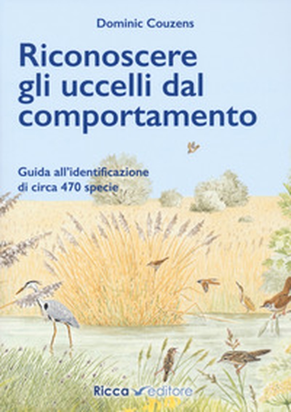 Riconoscere gli uccelli dal comportamento - Librerie.coop Riconoscere gli uccelli dal comportamento - Librerie.coop