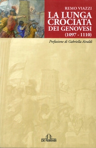 La lunga crociata dei genovesi (1098-1110) - Librerie.coop