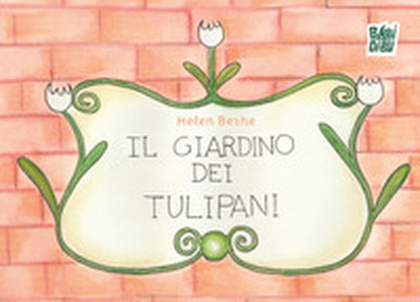Il giardino dei tulipani - Librerie.coop Il giardino dei tulipani - Librerie.coop