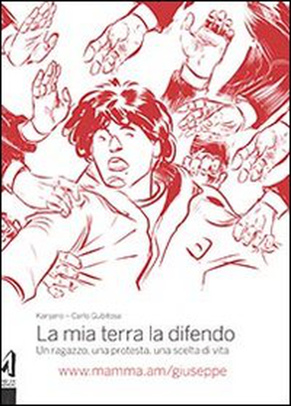 La mia terra la difendo. Un ragazzo, una protesta, una scelta di vita - Librerie.coop La mia terra la difendo. Un ragazzo, una protesta, una scelta di vita - Librerie.coop
