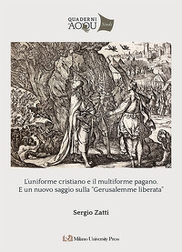 L'uniforme cristiano e il multiforme pagano. E un nuovo saggio sulla «Gerusalemme Liberata» - Librerie.coop L'uniforme cristiano e il multiforme pagano. E un nuovo saggio sulla «Gerusalemme Liberata» - Librerie.coop