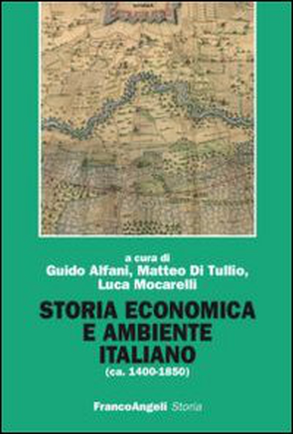 Storia economica e ambiente italiano (ca. 1400-1850) - Librerie.coop