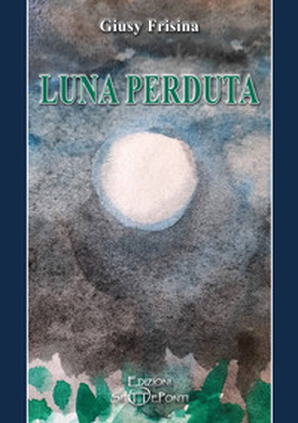 Luna perduta - Librerie.coop Luna perduta - Librerie.coop