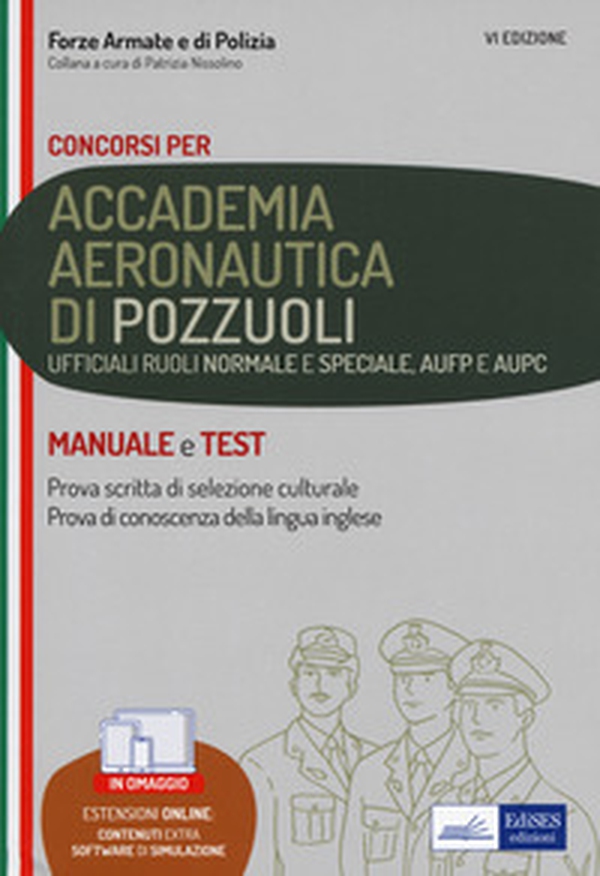 Concorso Accademia Aeronautica di Pozzuoli. Ufficiali ruoli normale e speciale, AUPC e AUFP. Manuale e test - Librerie.coop Concorso Accademia Aeronautica di Pozzuoli. Ufficiali ruoli normale e speciale, AUPC e AUFP. Manuale e test - Librerie.coop
