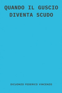 Quando il guscio diventa scudo - Librerie.coop