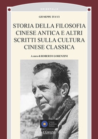 Storia della filosofia cinese antica e altri scritti sulla cultura cinese classica - Librerie.coop Storia della filosofia cinese antica e altri scritti sulla cultura cinese classica - Librerie.coop