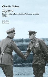 Il patto. Stalin, Hitler e la storia di un'alleanza mortale 1939-41 - Librerie.coop