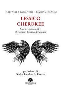 Lessico Cherokee. Storia, spiritualità e dizionario italiano-cherokee - Librerie.coop Lessico Cherokee. Storia, spiritualità e dizionario italiano-cherokee - Librerie.coop