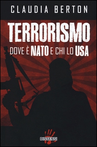 Terrorismo dove è NATO e chi lo USA - Librerie.coop Terrorismo dove è NATO e chi lo USA - Librerie.coop