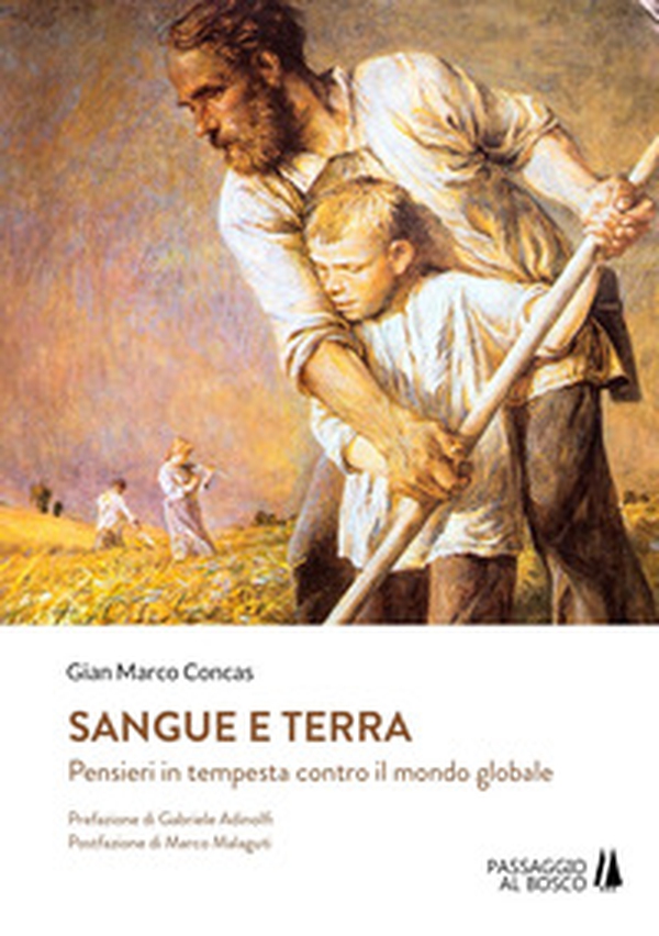 Sangue e terra. Pensieri in tempesta contro il mondo glabale - Librerie.coop Sangue e terra. Pensieri in tempesta contro il mondo glabale - Librerie.coop