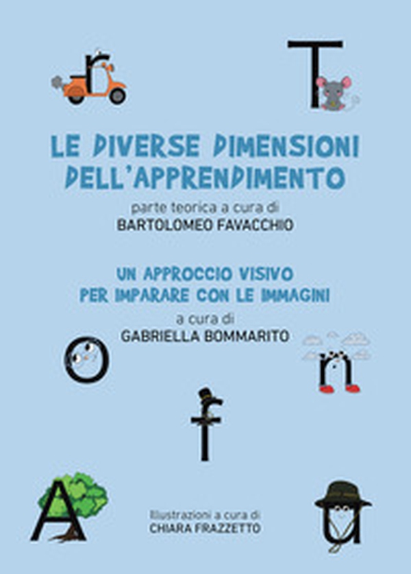 Le diverse dimensioni dell'apprendimento. Un approccio visivo per imparare con le immagini - Librerie.coop