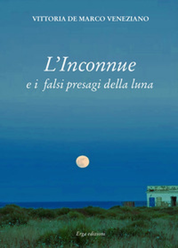L'inconnue e i falsi presagi della luna - Librerie.coop L'inconnue e i falsi presagi della luna - Librerie.coop