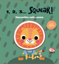 Nascondino nella savana. 1, 2, 3... squeak! - Librerie.coop
