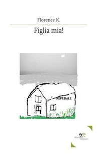 Figlia mia! - Librerie.coop