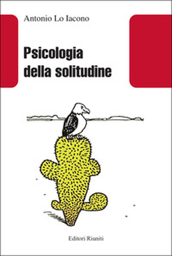 Psicologia della solitudine - Librerie.coop Psicologia della solitudine - Librerie.coop