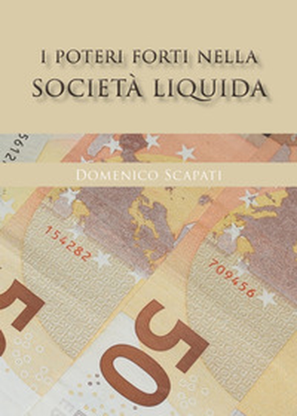 I poteri forti nella società liquida - Librerie.coop I poteri forti nella società liquida - Librerie.coop
