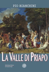 La Valle di Priapo - Librerie.coop