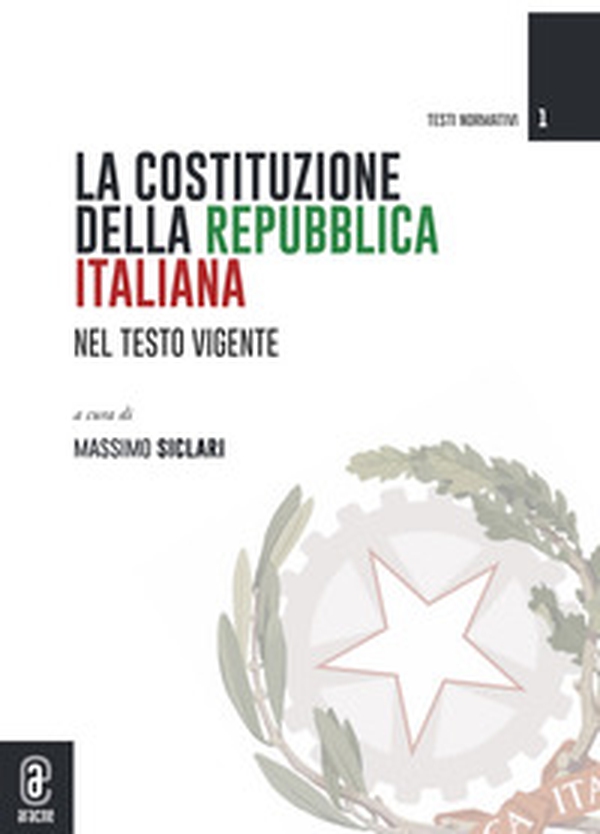 La Costituzione della Repubblica italiana nel testo vigente - Librerie.coop La Costituzione della Repubblica italiana nel testo vigente - Librerie.coop