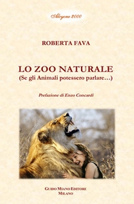Lo zoo naturale. Se gli animali potessero parlare... - Librerie.coop