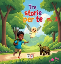 La lucciola Lucilla-La tartaruga Giorgina-Ciao, Amadou! Tre storie per te - Vol. 3 - Librerie.coop