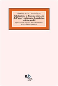 Valutazione e documentazione dell'apprendimento linguistico in tedesco L2 - Librerie.coop Valutazione e documentazione dell'apprendimento linguistico in tedesco L2 - Librerie.coop