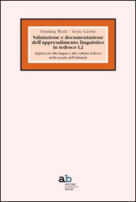 Valutazione e documentazione dell'apprendimento linguistico in tedesco L2 - Librerie.coop
