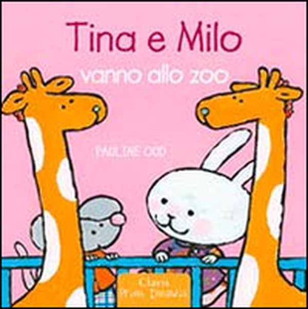 Tina e Milo vanno allo zoo - Librerie.coop Tina e Milo vanno allo zoo - Librerie.coop